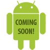 Android Coming Soon